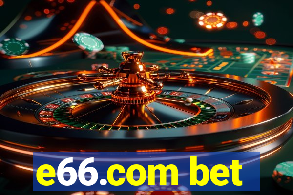 e66.com bet